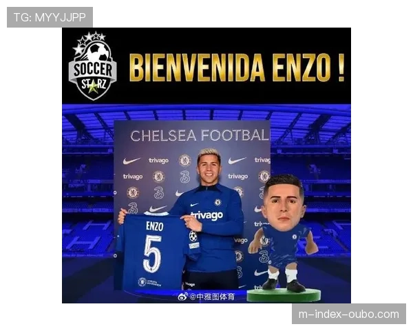 恩佐八球三助攻加四十九次关键传球 蓝军中场掌控攻防节奏